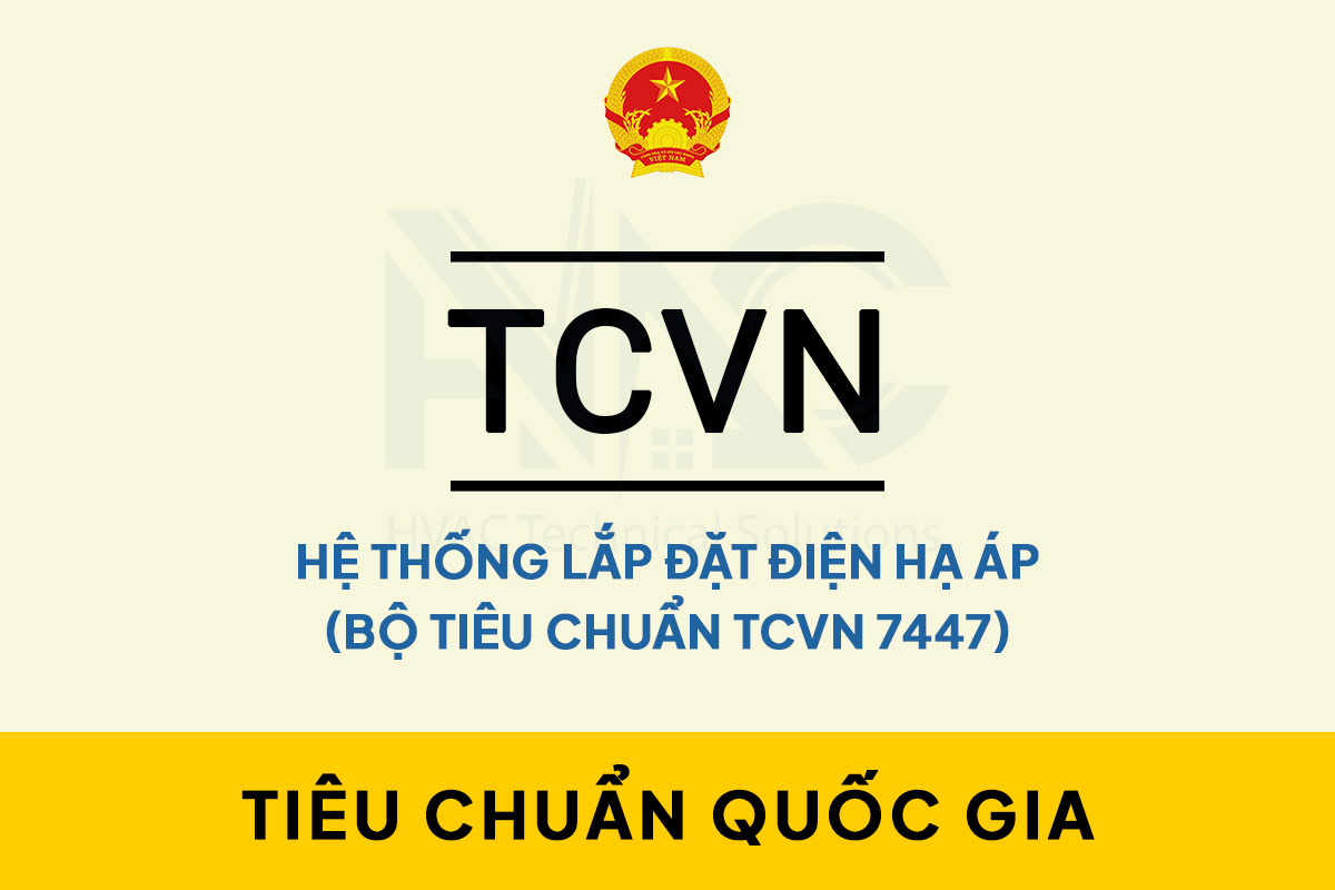 Tiêu chuẩn hệ thống lắp đặt điện hạ áp - Bộ tiêu chuẩn TCVN 7447