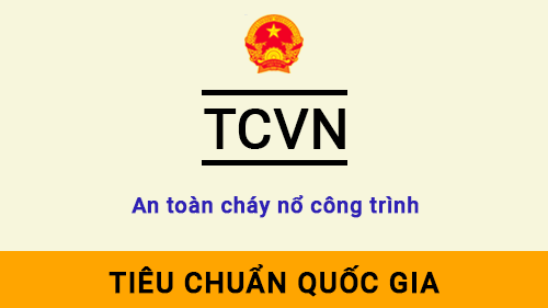 Tiêu chuẩn TCVN An toàn cháy nổ công trình